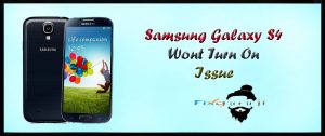 Samsung Galaxy S4 Wont Turn On