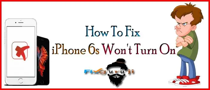 iphone 6s won't turn on