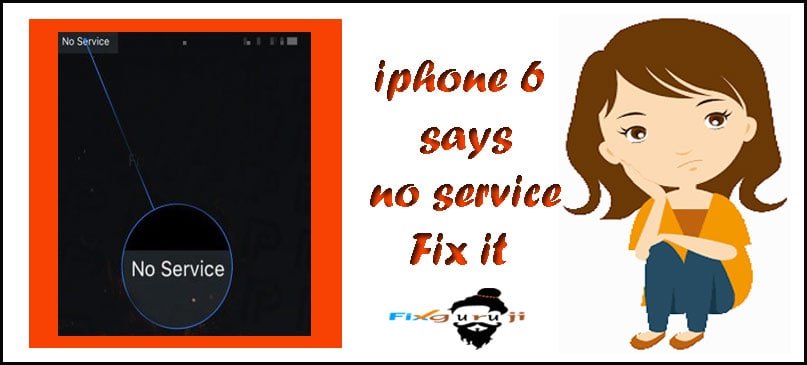 iphone 6 says no service