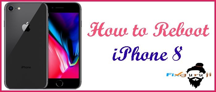 how to reboot iphone 8