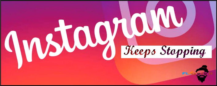 instagram keeps stopping