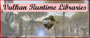 vulkan runtime libraries