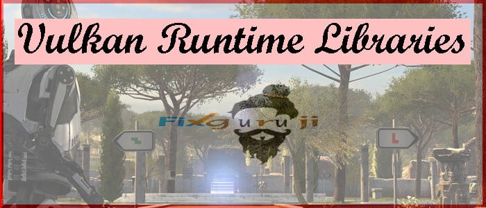 vulkan runtime libraries