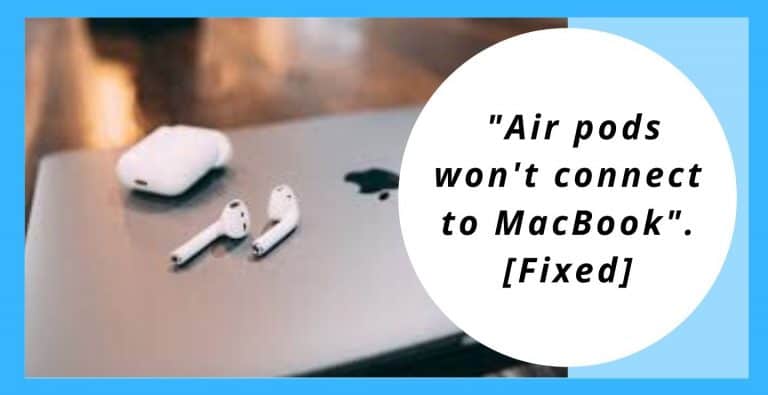 Fixing and Understanding, "Air pods won't connect to MacBook".