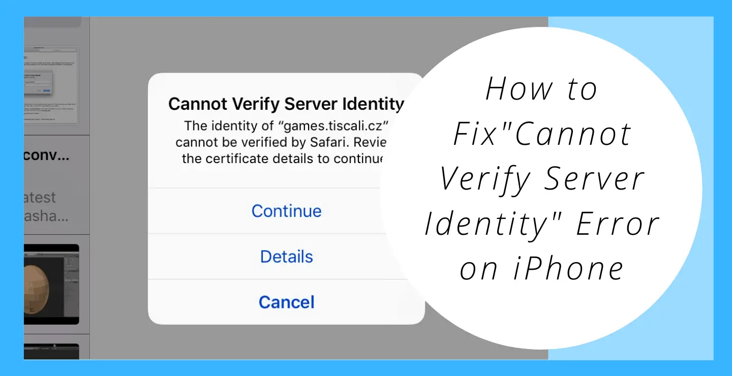 How To Fix "Cannot Verify Server Identity" Error On IPhone