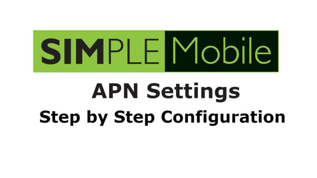 How To Configure Simple Mobile APN Settings Complete Step By Step