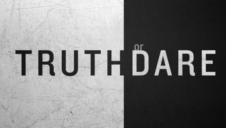 Truth or Dare