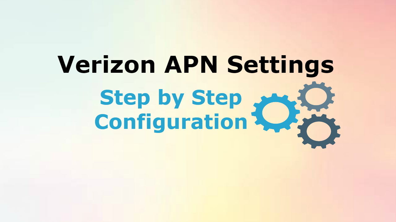 Verizon APN Settings 2021 [3G, 4G & 5G Guide] PhoneGnome