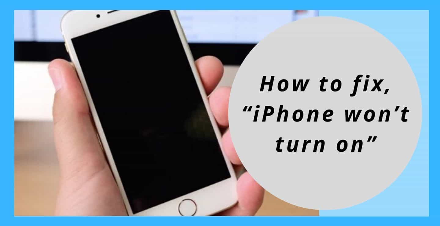 How Can You Fix IPhone Won't Turn On Issue | Phone Gnome